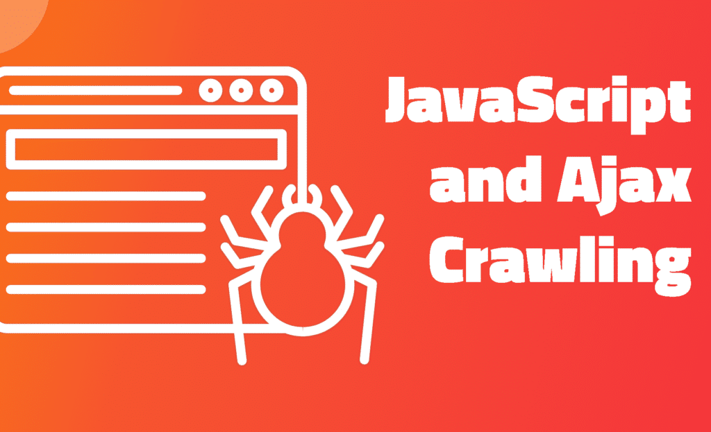 JavaScript and Ajax Crawling