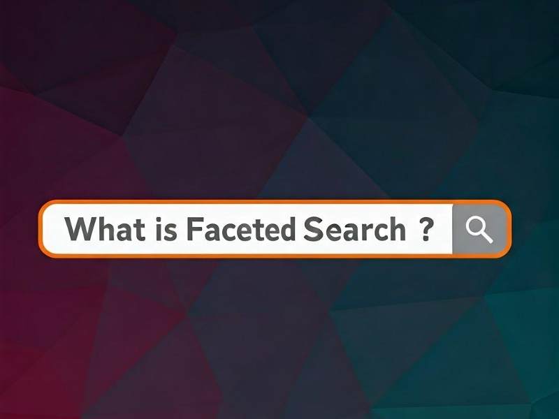 What is Faceted Search?