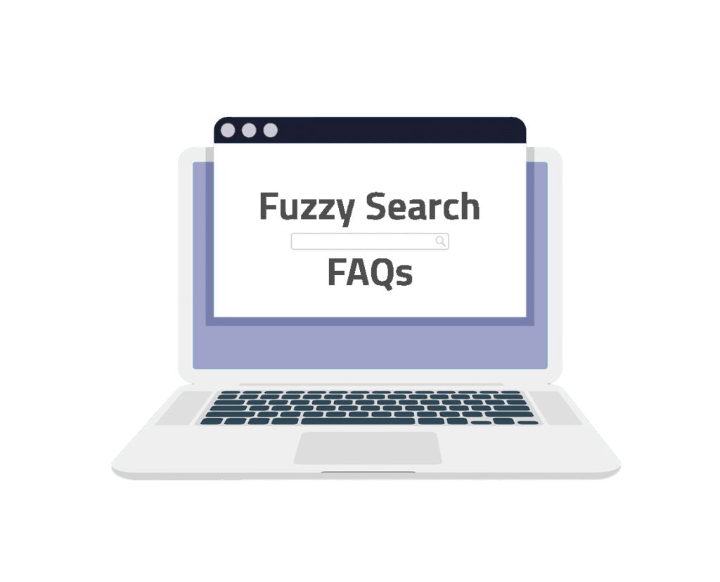 Fuzzy Search FAQs